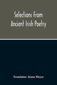 Cover image for Selections From Ancient Irish Poetry