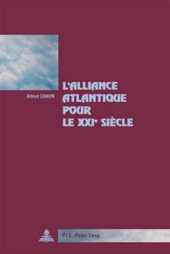 Cover image for L'Alliance Atlantique Pour Le XXI E Siecle: Preface d'Antonio Borges de Carvalho, Secretaire General de l'Association Du Traite Atlantique.