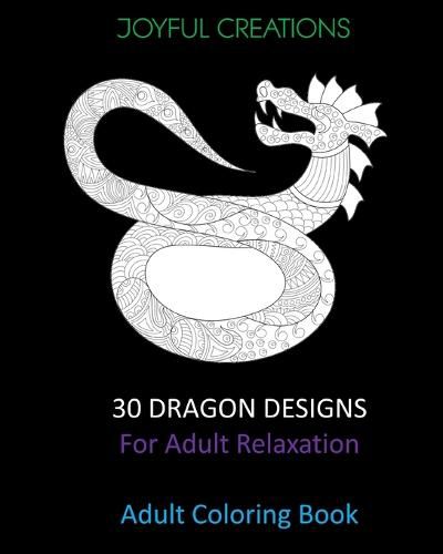 Cover image for 30 Dragon Designs For Adult Relaxation: Adult Coloring Book