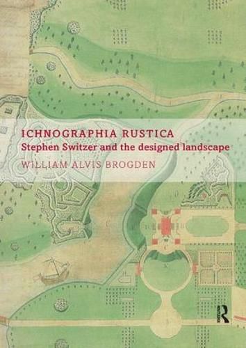 Cover image for Ichnographia Rustica: Stephen Switzer and the designed landscape