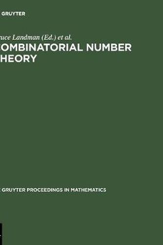 Combinatorial Number Theory: Proceedings of the 'Integers Conference 2005' in Celebration of the 70th Birthday of Ronald Graham, Carrollton, Georgia, October 27-30, 2005