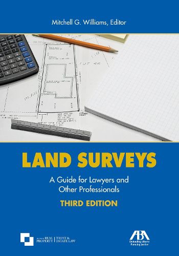 Land Surveys: A Guide for Lawyers and Other Professionals