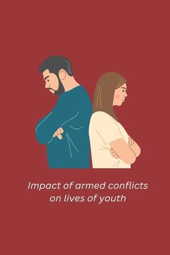 Cover image for Impact of armed conflicts on lives of youth