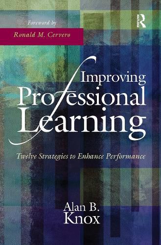 Cover image for Improving Professional Learning: Twelve Strategies to Enhance Performance