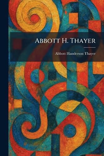 Cover image for Abbott H. Thayer