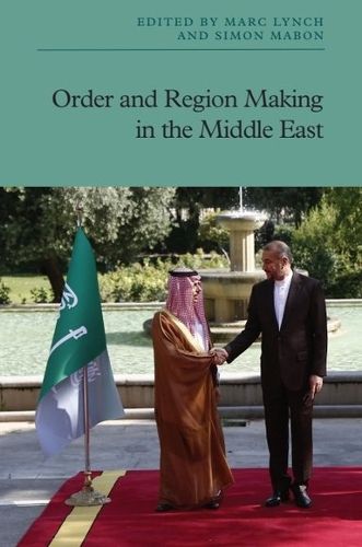 Cover image for Order and Region Making in the Middle East