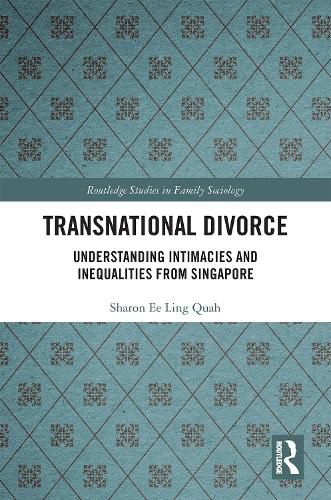 Cover image for Transnational Divorce: Understanding Intimacies and Inequalities from Singapore