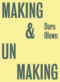 Cover image for Duro Olowu: Making & Unmaking