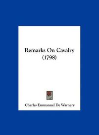 Cover image for Remarks on Cavalry (1798)