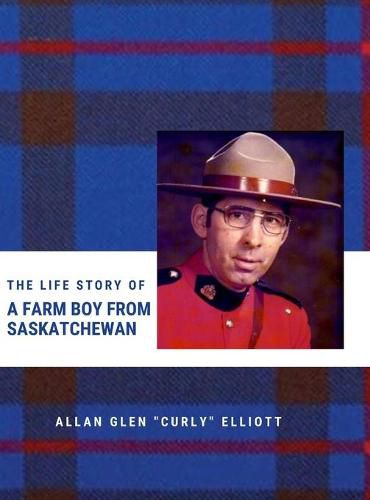 Cover image for The Life Story of A Farm Boy From Saskatchewan