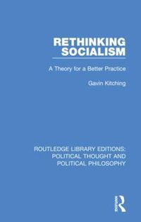 Cover image for Rethinking Socialism: A Theory for a Better Practice