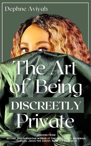 Cover image for THE ART OF BEING DISCREETLY PRIVATE