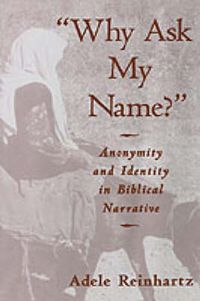 Cover image for 'Why Ask My Name?': Anonymity and Identity in Biblical Narrative