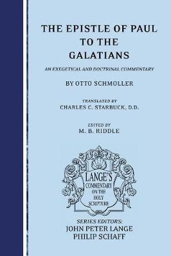 The Epistle of Paul to the Galatians: An Exegetical and Doctrinal Commentary