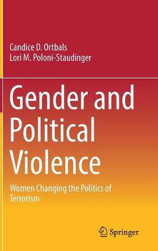 Cover image for Gender and Political Violence: Women Changing the Politics of Terrorism