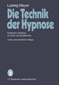 Cover image for Die Technik Der Hypnose