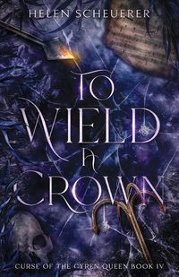 Cover image for To Wield a Crown