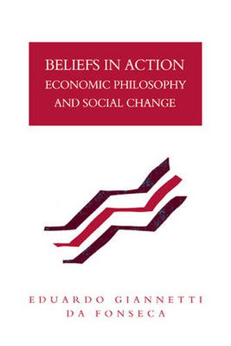 Cover image for Beliefs in Action: Economic Philosophy and Social Change