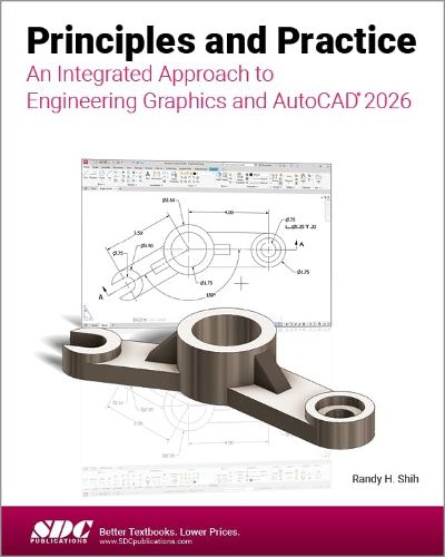 Cover image for Principles and Practice An Integrated Approach to Engineering Graphics and AutoCAD 2026