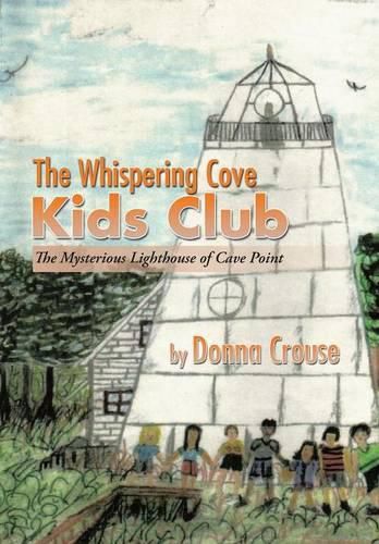 The Whispering Cove Kids Club: The Mysterious Lighthouse of Cave Point