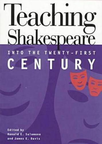 Cover image for Teaching Shakespeare into the Twenty-First Century