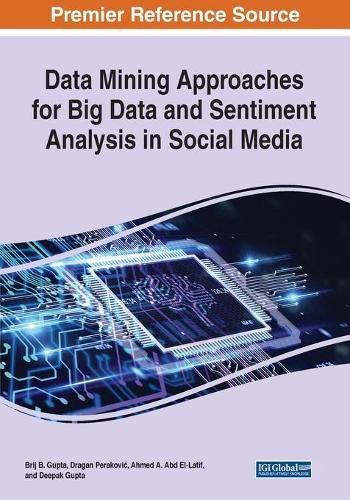 Cover image for Data Mining Approaches for Big Data and Sentiment Analysis in Social Media