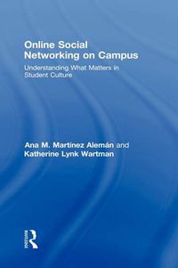 Cover image for Online Social Networking on Campus: Understanding What Matters in Student Culture