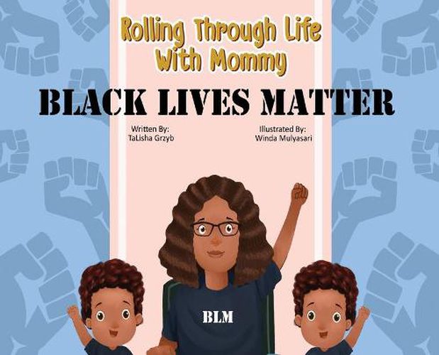 Cover image for Rolling Through Life With Mommy: Black Lives Matter