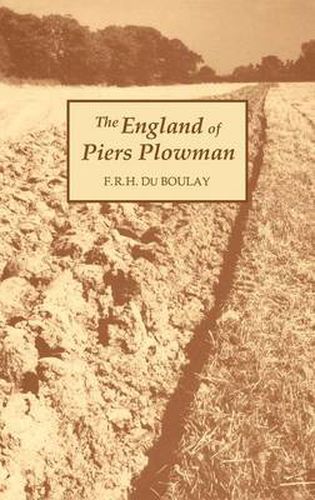 The England of Piers Plowman: William Langland and his Vision of the Fourteenth Century