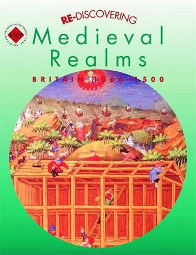 Cover image for Re-discovering Medieval Realms: Britain 1066-1500