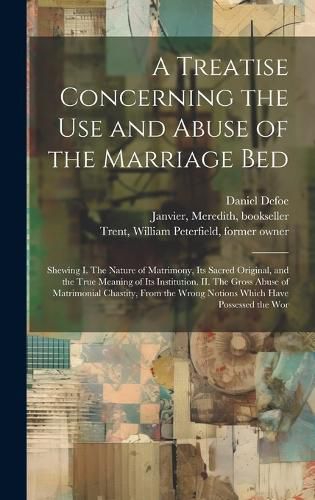 Cover image for A Treatise Concerning the use and Abuse of the Marriage Bed