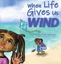 Cover image for When Life Gives Us Wind