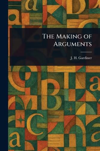 Cover image for The Making of Arguments