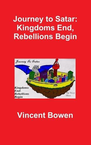 Cover image for Journey to Satar: Kingdoms End, Rebellions Begin