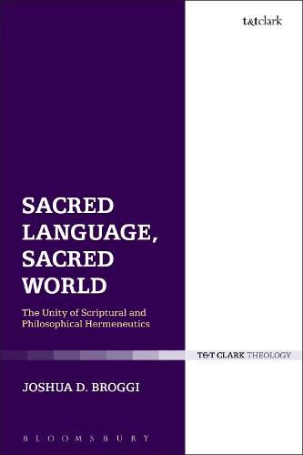 Cover image for Sacred Language, Sacred World: The Unity of Scriptural and Philosophical Hermeneutics