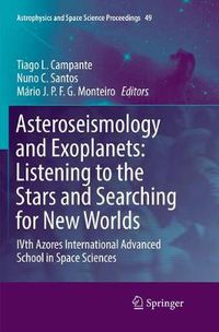 Cover image for Asteroseismology and Exoplanets: Listening to the Stars and Searching for New Worlds: IVth Azores International Advanced School in Space Sciences