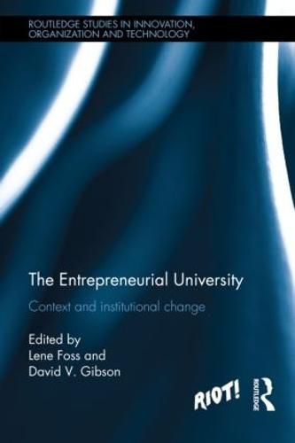 The Entrepreneurial University: Context and institutional change