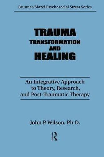 Cover image for Trauma, Transformation, And Healing.: An Integrated Approach To Theory Research & Post Traumatic Therapy