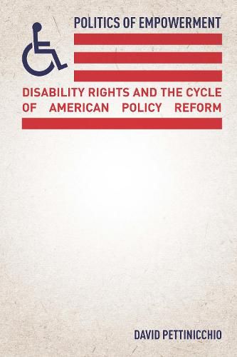 Cover image for Politics of Empowerment: Disability Rights and the Cycle of American Policy Reform