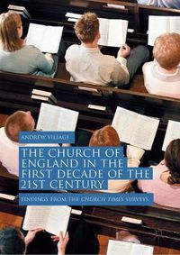 Cover image for The Church of England in the First Decade of the 21st Century: Findings from the Church Times Surveys