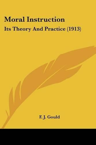 Moral Instruction: Its Theory and Practice (1913)