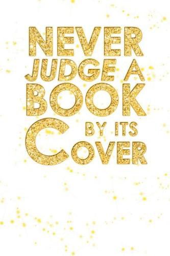 Cover image for Never Judge A Book By Its Cover