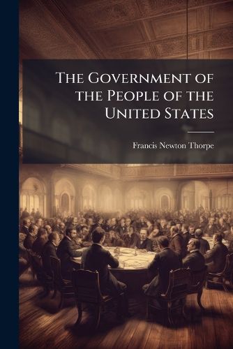 Cover image for The Government of the People of the United States