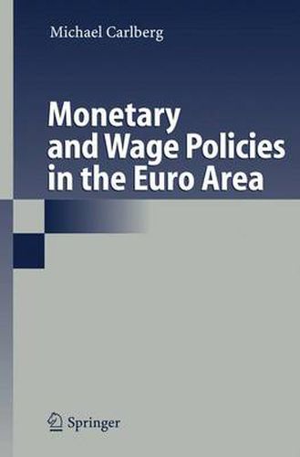 Cover image for Monetary and Wage Policies in the Euro Area