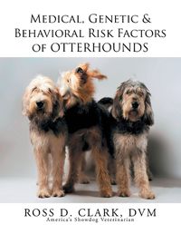 Cover image for Medical, Genetic & Behavioral Risk Factors of Otterhounds