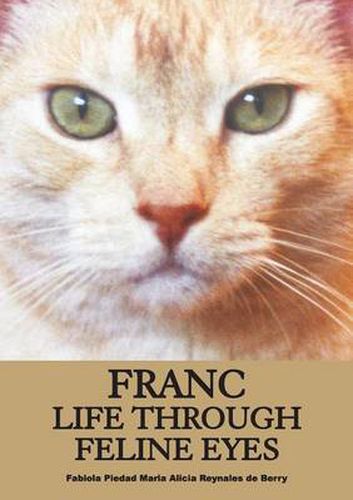 Cover image for Franc Life Through Feline Eyes