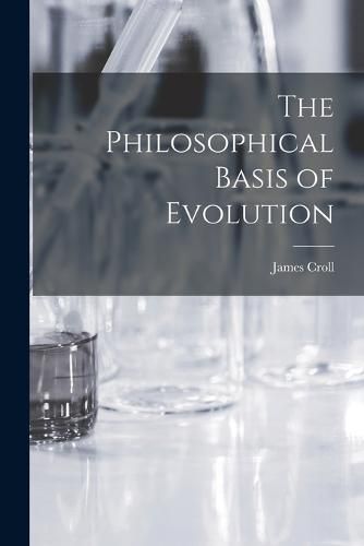 Cover image for The Philosophical Basis of Evolution