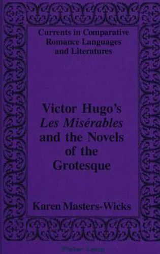 Victor Hugo's Les Miserables and the Novels of the Grotesque