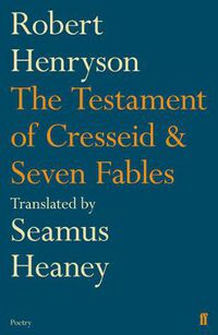Cover image for The Testament of Cresseid & Seven Fables: Translated by Seamus Heaney
