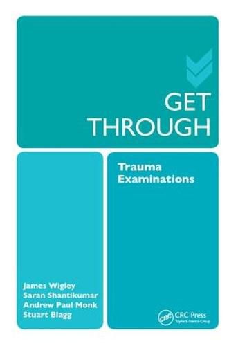 Cover image for Get Through Trauma Examinations: Trauma Examinations